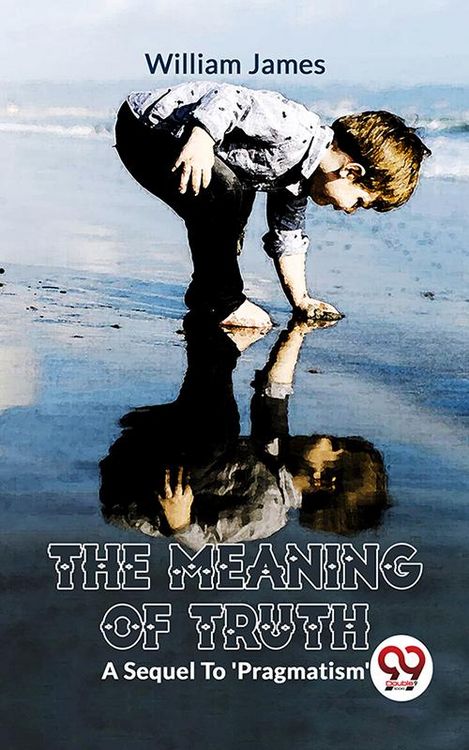 Produktbild: The Meaning Of TruthA Sequel To 'Pragmatism'