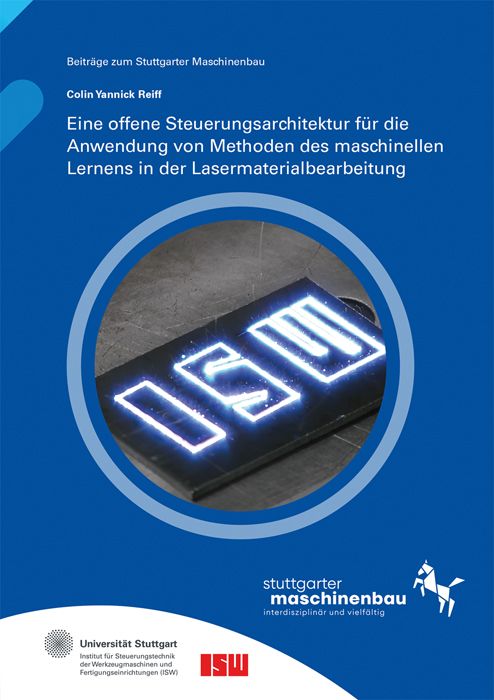 Produktbild: Eine offene Steuerungsarchitektur f&uuml;r die Anwendung von Methoden des maschinellen Lernens in der Lasermaterialbearbeitung
