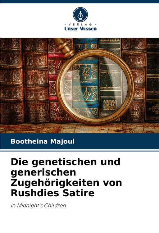 Produktbild: Die genetischen und generischen Zugeh&ouml;rigkeiten von Rushdies Satire