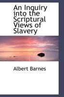 Produktbild: An Inquiry Into the Scriptural Views of Slavery