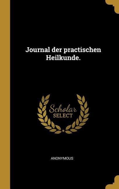 Produktbild: Journal der practischen Heilkunde.