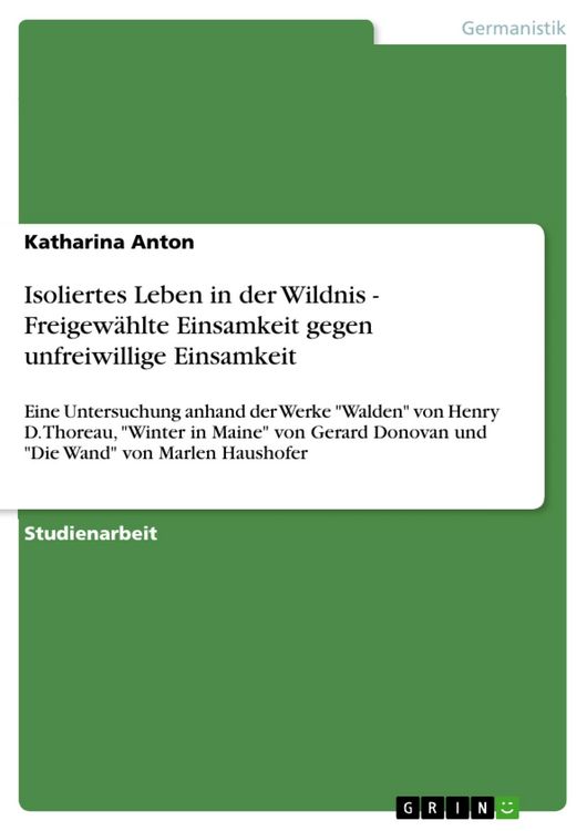 Produktbild: Isoliertes Leben in der Wildnis - Freigew&auml;hlte Einsamkeit gegen unfreiwillige Einsamkeit