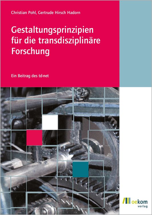 Produktbild: Gestaltungsprinzipien f&uuml;r die transdisziplin&auml;re Forschung