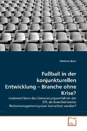 Produktbild: Bock, C: Fu&szlig;ball in der konjunkturellen Entwicklung - Branch