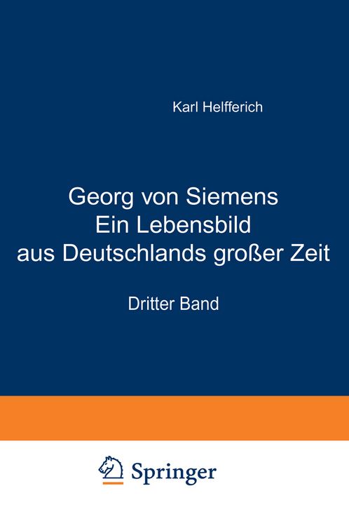 Produktbild: Georg von Siemens Ein Lebensbild aus Deutschlands gro&szlig;er Zeit