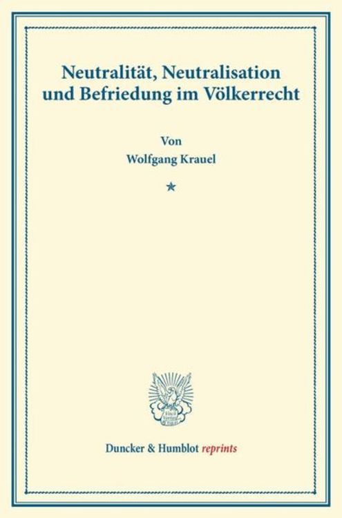 Produktbild: Neutralit&auml;t, Neutralisation und Befriedung im V&ouml;lkerrecht.