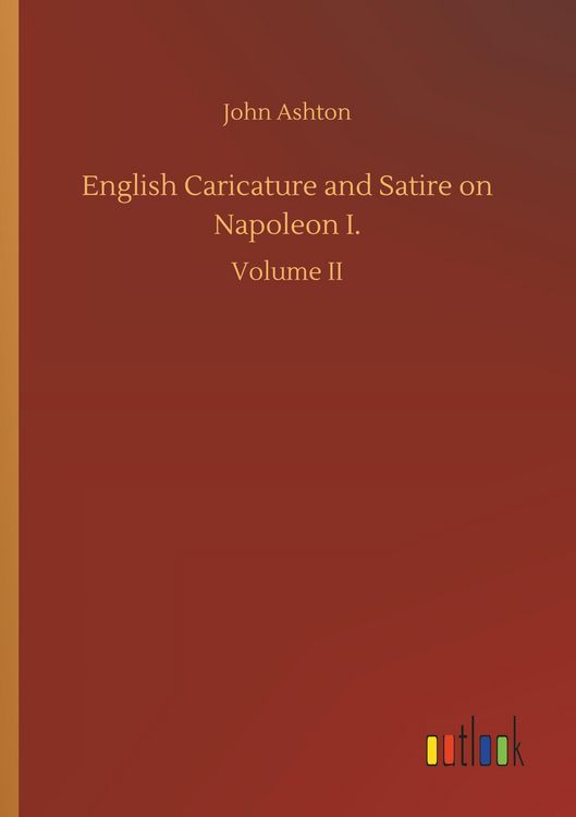 Produktbild: English Caricature and Satire on Napoleon I.