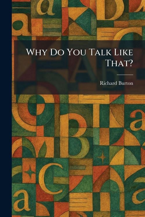 Produktbild: Why Do You Talk Like That?