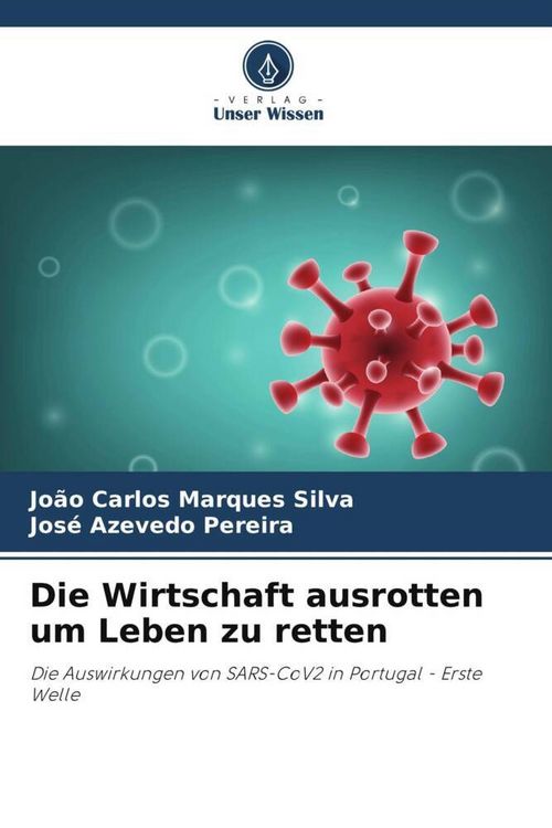 Produktbild: Die Wirtschaft ausrotten um Leben zu retten
