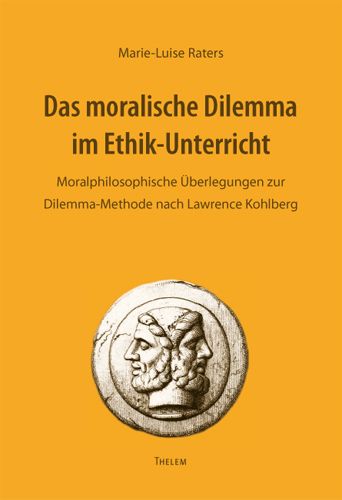 Produktbild: Das moralische Dilemma im Ethik-Unterricht
