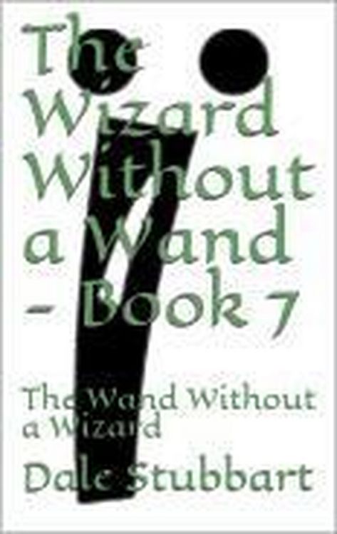 Produktbild: The Wizard Without a Wand - Book 7: The Wand Without a Wizard