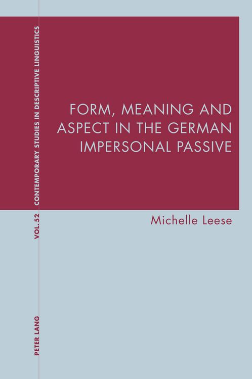 Produktbild: Form, Meaning and Aspect in the German Impersonal Passive