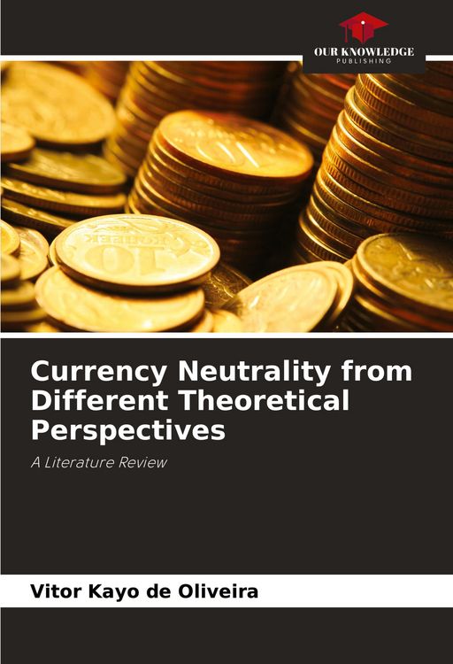 Produktbild: Currency Neutrality from Different Theoretical Perspectives