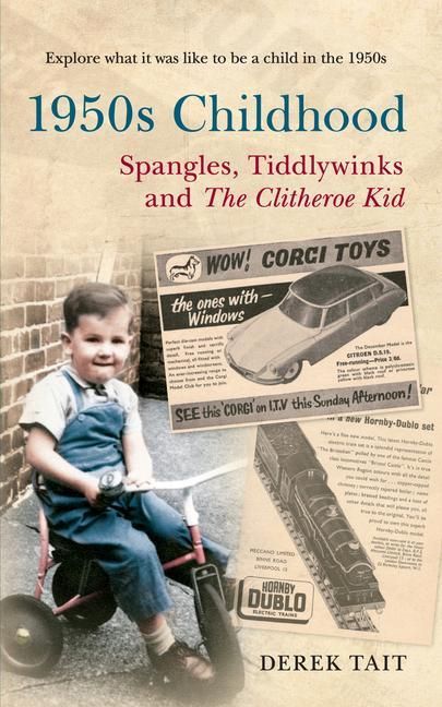 Produktbild: 1950s Childhood: Spangles, Tiddlywinks and the Clitheroe Kid