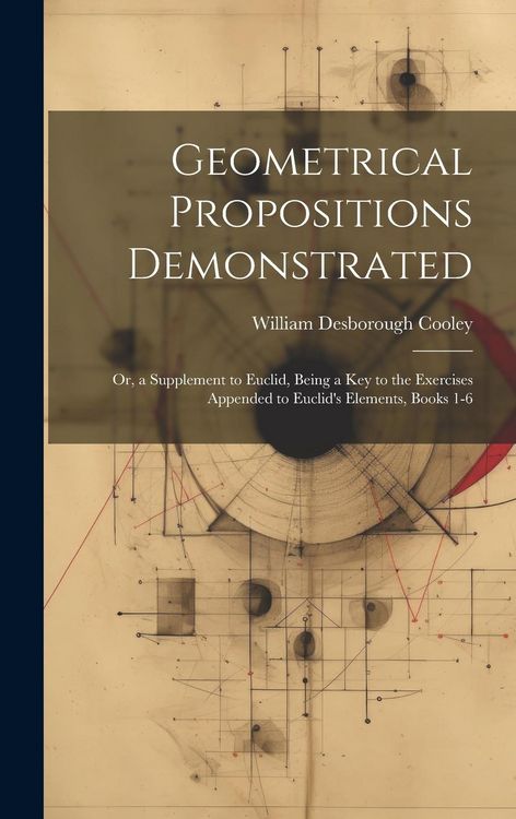 Produktbild: Geometrical Propositions Demonstrated