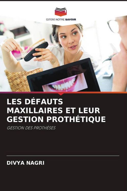 Produktbild: Les D&eacute;fauts Maxillaires Et Leur Gestion Proth&eacute;tique