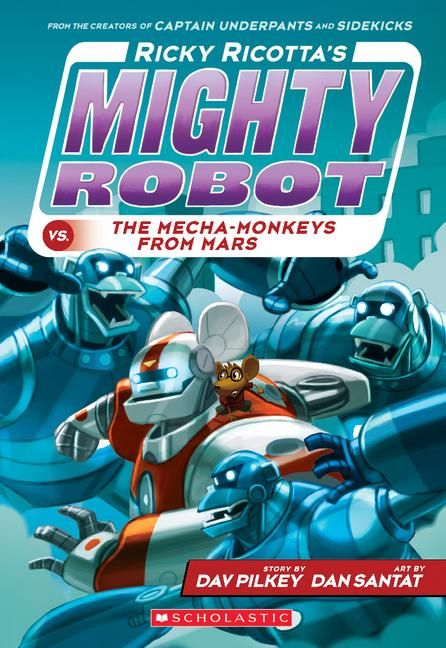 Produktbild: Ricky Ricotta's Mighty Robot vs. the Mecha-Monkeys from Mars (Ricky Ricotta's Mighty Robot #4)