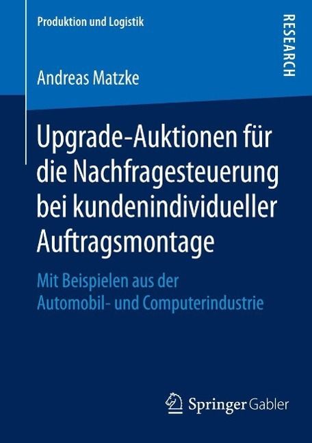 Produktbild: Upgrade-Auktionen f&uuml;r die Nachfragesteuerung bei kundenindividueller Auftragsmontage