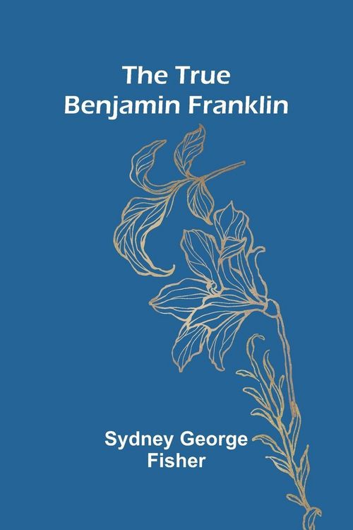 Produktbild: The True Benjamin Franklin