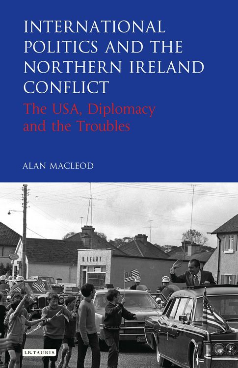 Produktbild: International Politics and the Northern Ireland Conflict