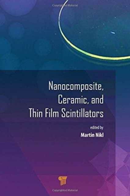 Produktbild: Nanocomposite, Ceramic, and Thin Film Scintillators