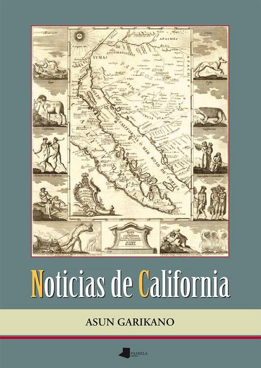 Produktbild: Noticias de California : los vascos en la &eacute;poca de la exploraci&oacute;n y colonizaci&oacute;n de California, 1533-1848