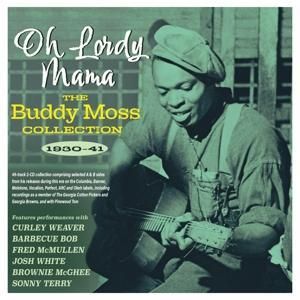 Produktbild: Oh Lordy Mama - The Buddy Moss Collection 1930-41