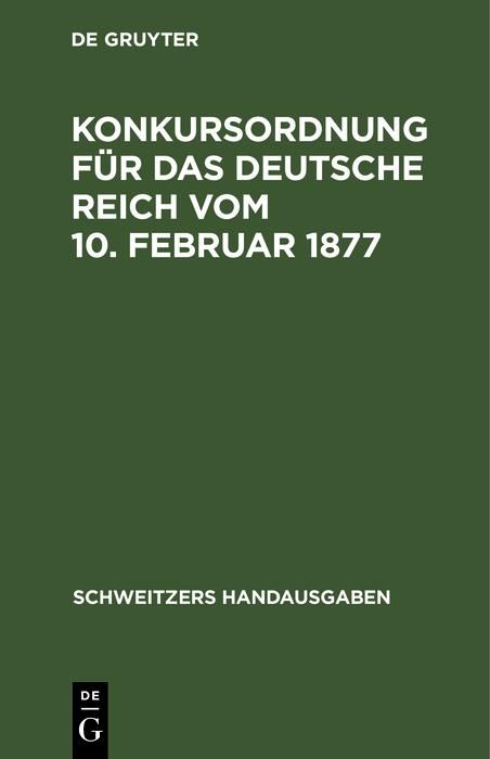 Produktbild: Konkursordnung f&uuml;r das deutsche Reich vom 10. Februar 1877