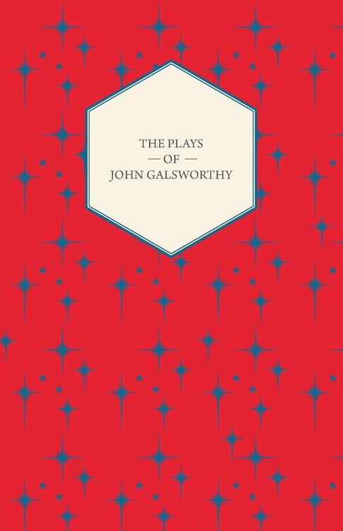 Produktbild: The Plays of John Galsworthy