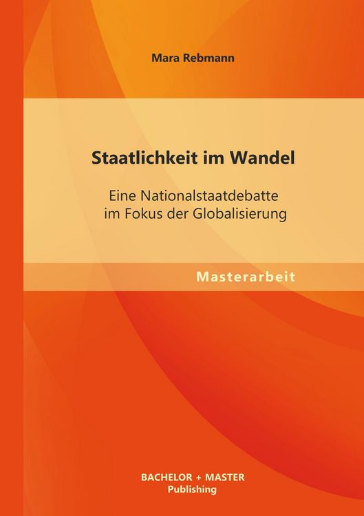 Produktbild: Staatlichkeit im Wandel: Eine Nationalstaatdebatte im Fokus der Globalisierung