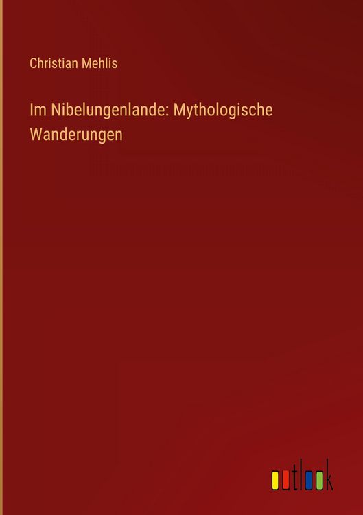 Produktbild: Im Nibelungenlande: Mythologische Wanderungen