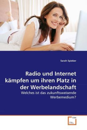Produktbild: Spieker, S: Radio und Internet k&auml;mpfen um ihren Platz in der