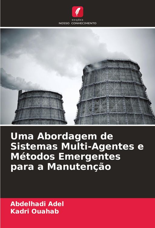Produktbild: Uma Abordagem de Sistemas Multi-Agentes e M&eacute;todos Emergentes para a Manuten&ccedil;&atilde;o