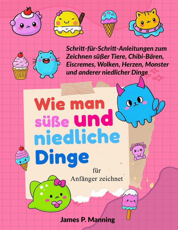 Produktbild: Wie man s&uuml;&szlig;e und niedliche Dinge f&uuml;r Anf&auml;nger zeichnet