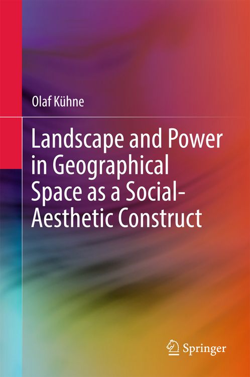 Produktbild: Landscape and Power in Geographical Space as a Social-Aesthetic Construct