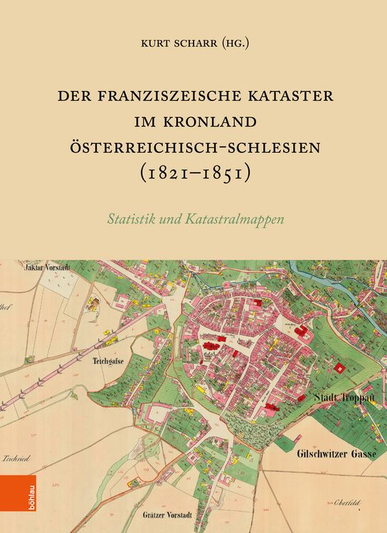 Produktbild: Der Franziszeische Kataster im Kronland &Ouml;sterreichisch-Schlesien (1821-1851)