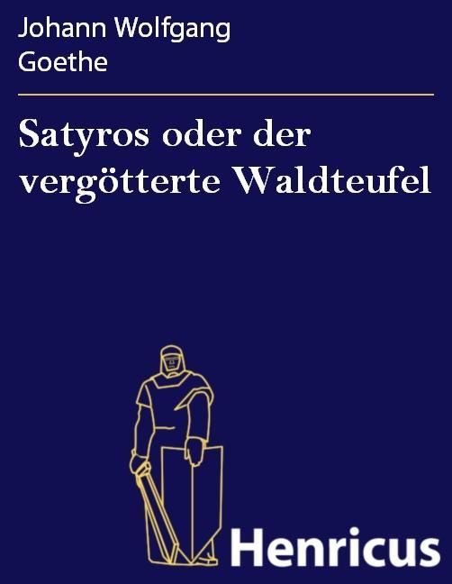 Produktbild: Satyros oder der verg&ouml;tterte Waldteufel