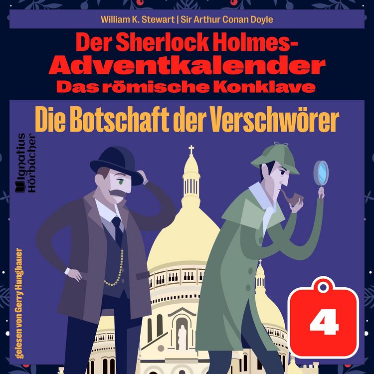 Produktbild: Die Botschaft der Verschw&ouml;rer (Der Sherlock Holmes-Adventkalender: Das r&ouml;mische Konklave, Folge 4)