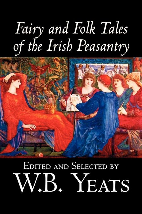 Produktbild: Fairy and Folk Tales of the Irish Peasantry, Edited by W.B.Yeats, Social Science, Folklore & Mythology