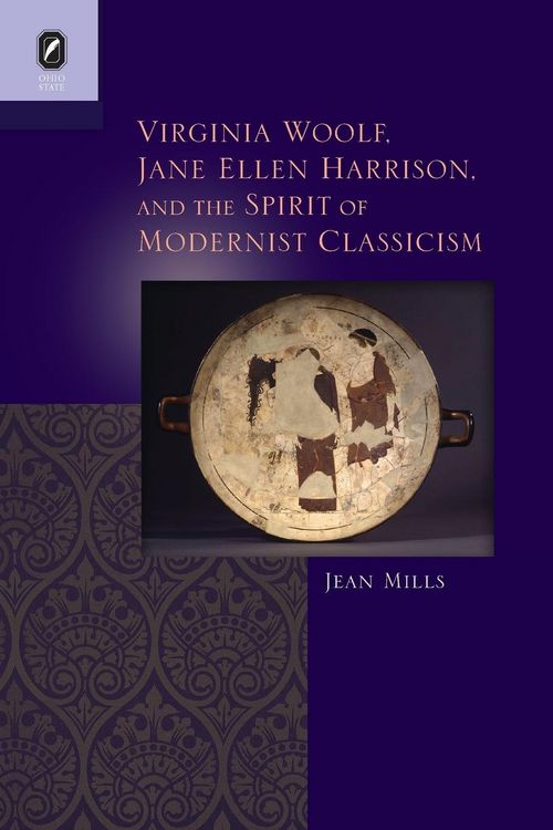 Produktbild: Virginia Woolf, Jane Ellen Harrison, and the Spirit of Modernist Classicism