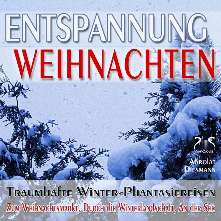 Produktbild: Entspannung "Weihnachten" - Traumhafte Winter-Phantasiereisen mit Autosuggestion - Zum Weihnachtsmarkt, Durch die Winterlandschaft, An der See