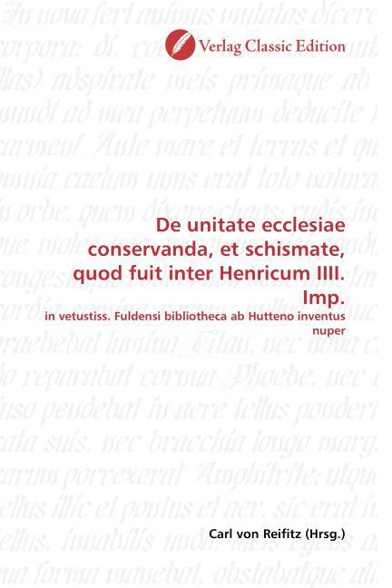 Produktbild: De unitate ecclesiae conservanda, et schismate, quod fuit inter Henricum IIII. Imp.