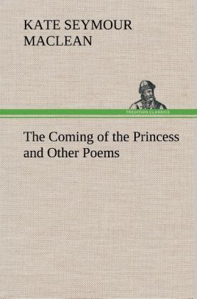Produktbild: The Coming of the Princess and Other Poems
