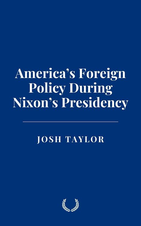 Produktbild: America's Foreign Policy During Nixon's Presidency