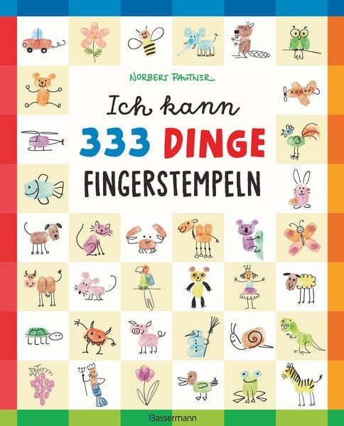 Produktbild: Ich kann 333 Dinge fingerstempeln. Das gro&szlig;e Fingerstempel-Buch f&uuml;r Kinder ab 5 Jahren