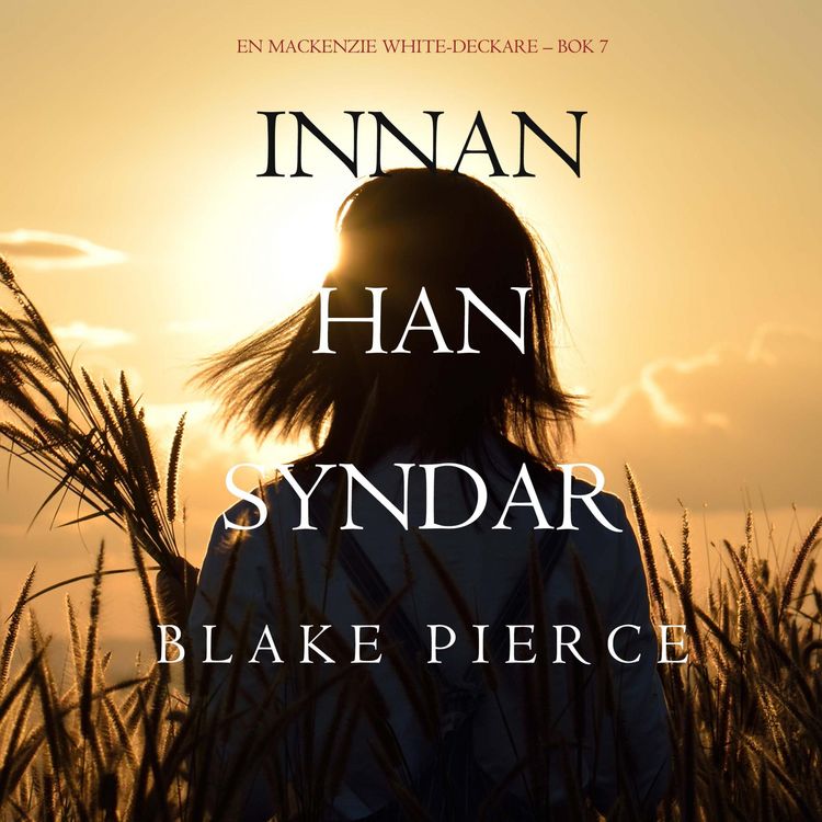 Produktbild: Innan han syndar (En Mackenzie White-deckare &ndash; Bok 7)