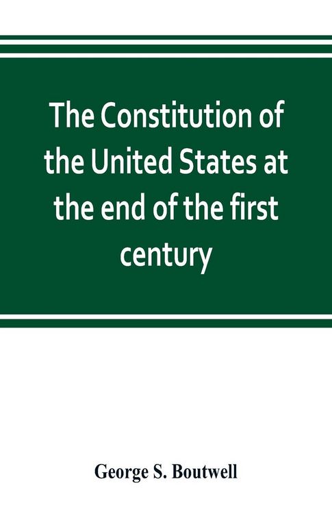 Produktbild: The Constitution of the United States at the end of the first century