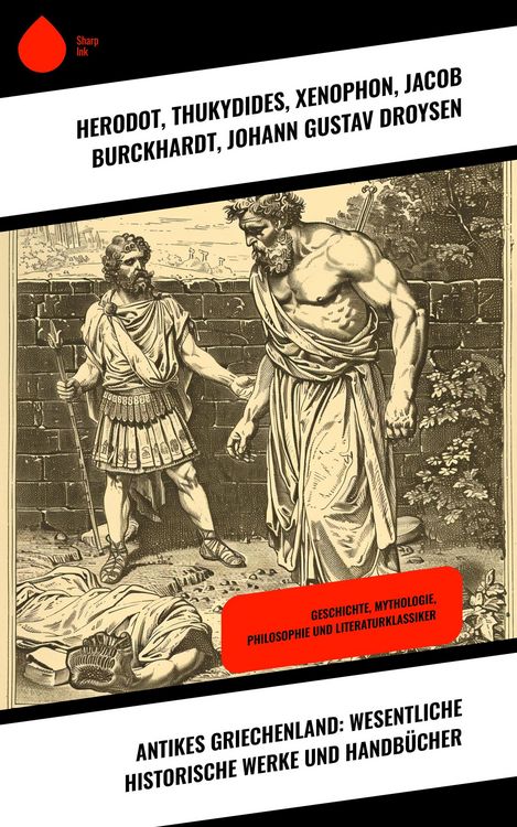 Produktbild: Antikes Griechenland: Wesentliche historische Werke und Handb&uuml;cher
