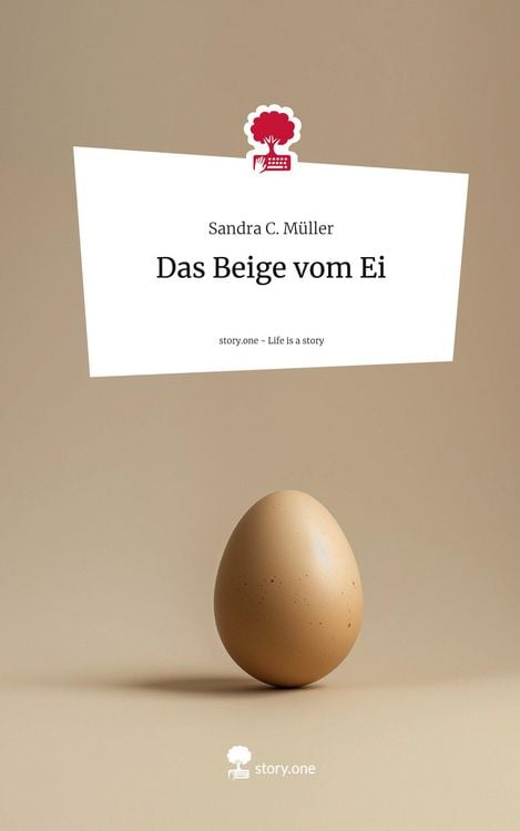 Produktbild: Das Beige vom Ei. Life is a Story - story.one