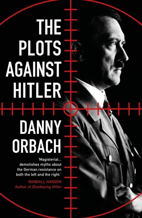 Produktbild: Orbach, D: The Plots Against Hitler